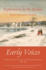 Image for Early voices: portraits of Canada by women writers, 1639-1914. (Exploration in the Rockies)