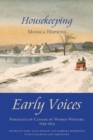 Image for Early voices: portraits of Canada by women writers, 1639-1914. (Housekeeping)