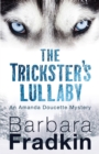 Image for The trickster&#39;s lullaby: an amanda doucette mystery