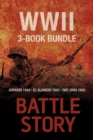 Image for Battle Stories - The WWII 3-Book Bundle: El Alamein 1942 / Arnhem 1944 / Iwo Jima 1945