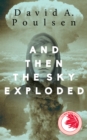 Image for And Then the Sky Exploded