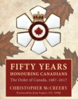 Image for Fifty years honouring Canadians  : the order of Canada, 1967-2017