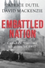Image for Embattled nation  : Canada&#39;s wartime election of 1917