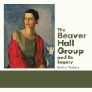 Image for The Beaver Hall Group and its legacy
