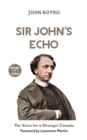 Image for Sir John&#39;s echo: the voice for a stronger Canada
