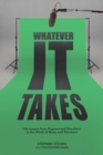 Image for Whatever it takes: life lessons from Degrassi and elsewhere in the world of music and television