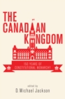 Image for The Canadian Kingdom : 150 Years of Constitutional Monarchy