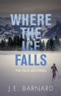 Image for Where the Ice Falls : The Falls Mysteries