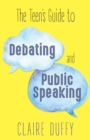 Image for The Teen&#39;s Guide to Debating and Public Speaking