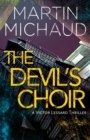 Image for The Devil&#39;s Choir : A Victor Lessard Thriller