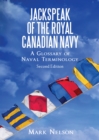 Image for Jackspeak of the Royal Canadian Navy: a glossary of naval terminology