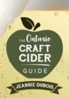 Image for The Ontario Craft Cider Guide