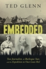 Image for Embedded : Two Journalists, a Burlesque Star, and the Expedition to Oust Louis Riel