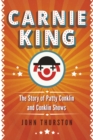 Image for Carnie King : The Story of Patty Conklin and Conklin Shows