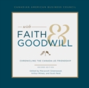 Image for With Faith and Goodwill : Chronicling the Canada-U.S. Friendship