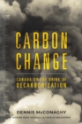 Image for Carbon change  : canada on the brink of decarbonization