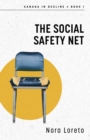 Image for The Social Safety Net : Canada in Decline Book I
