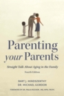 Image for Parenting Your Parents : Straight Talk About Aging in the Family