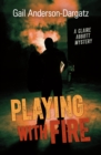 Image for Playing With Fire: A Claire Abbott Mystery