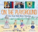 Image for On the Playground: Our First Talk About Prejudice