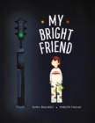 Image for My Bright Friend