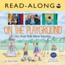 Image for On the Playground Read-Along: Our First Talk About Prejudice