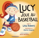 Image for Lucy joue au basketball