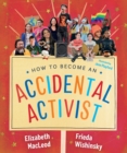 Image for How to Become an Accidental Activist