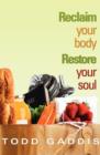 Image for Reclaim Your Body - Restore Your Soul