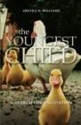 Image for The Youngest Child : A Search for Validation