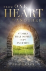 Image for From One Heart to Another : Stories That Inspire Hope and Faith