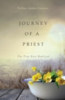 Image for Journey of a Priest : The True Rest Realized