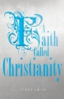 Image for A Faith Called Christianity