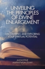 Image for Unveiling the Principles of Divine Enlargement