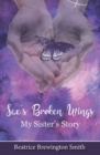 Image for Sae&#39;s Broken Wings : My Sister&#39;s Story