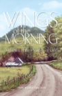 Image for The Wings of the Morning : Vignettes of the Presence of God