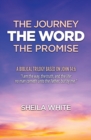 Image for The Journey, The Word, The Promise : A Biblical Trilogy Based on John 14:6