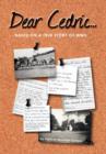 Image for Dear Cedric--  : based on a true story of WWII