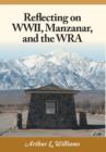 Image for Reflecting on WWII, Manzanar, and the WRA