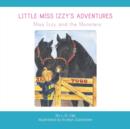 Image for Little Miss Izzy&#39;s Adventures - Miss Izzy and the Monsters