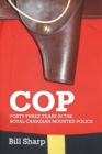 Image for Cop : Forty-Three Years In The Royal Canadian Mounted Police