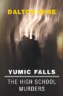 Image for Yumic Falls : The High School Murders
