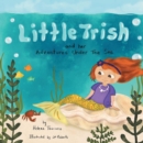 Image for Little Trish and her Adventures Under The Sea