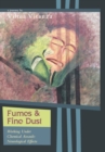 Image for Fumes and Fine Dust : Working Under Chemical Assault: Neurological Effects