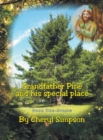 Image for Grandfather Pine and His Special Place : Book One - Spring