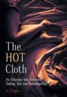 Image for The Hot Cloth - An Odyssey Into Internet Dating, Sex and Relationships
