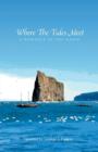 Image for Where the Tides Meet - A Romance of the Gaspe