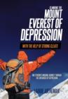 Image for Climbing the Mount Everest of Depression with the Help of Strong Cleats - One Person&#39;s Ongoing Journey Through the Crevasses of Depression