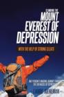Image for Climbing the Mount Everest of Depression with the Help of Strong Cleats - One Person&#39;s Ongoing Journey Through the Crevasses of Depression