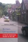 Image for Britain Unravelled : A North American Guide to the UK